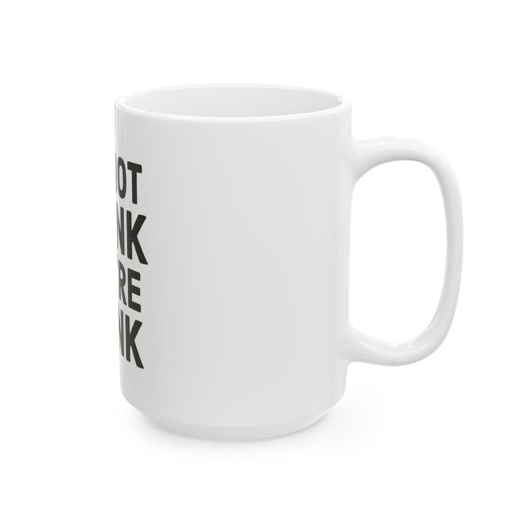 "I'm Not Drunk" White Ceramic Mug
