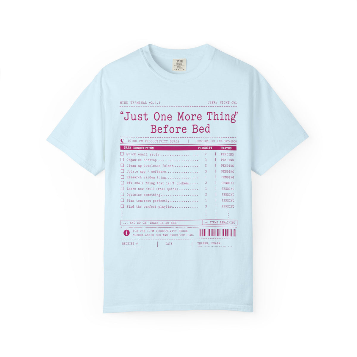 Color: Chambray | Just One More Thing Before Bed Unisex Garment-Dyed Tee