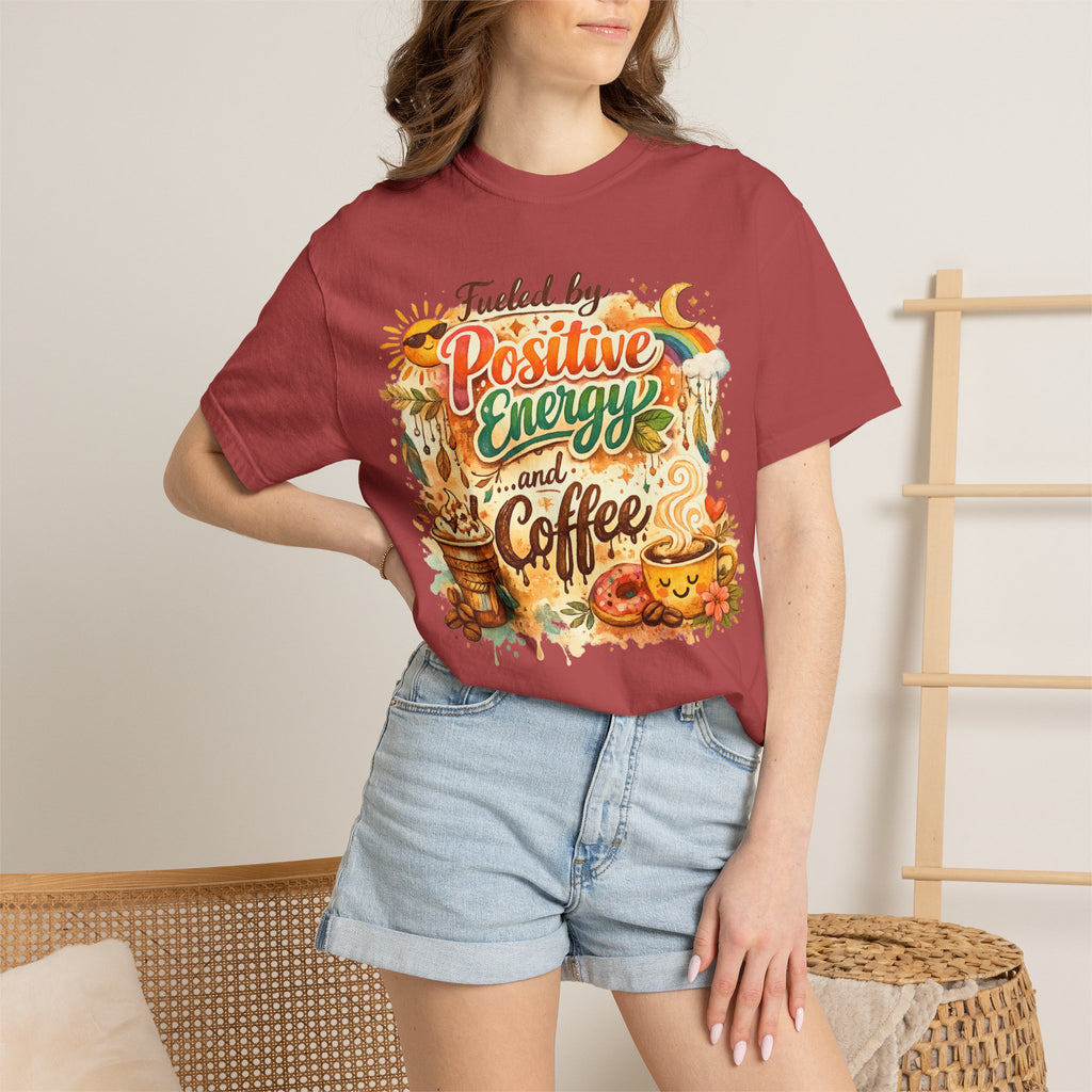 "Fueled by Positive Energy and Coffee T-Shirt" Unisex Garment-Dyed T-shirt