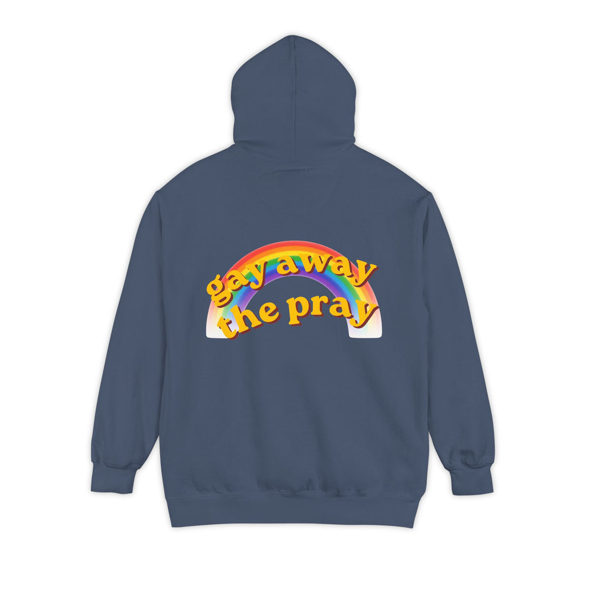 Color: Denim | Gay Away the Pray Garment-Dyed Hoodie