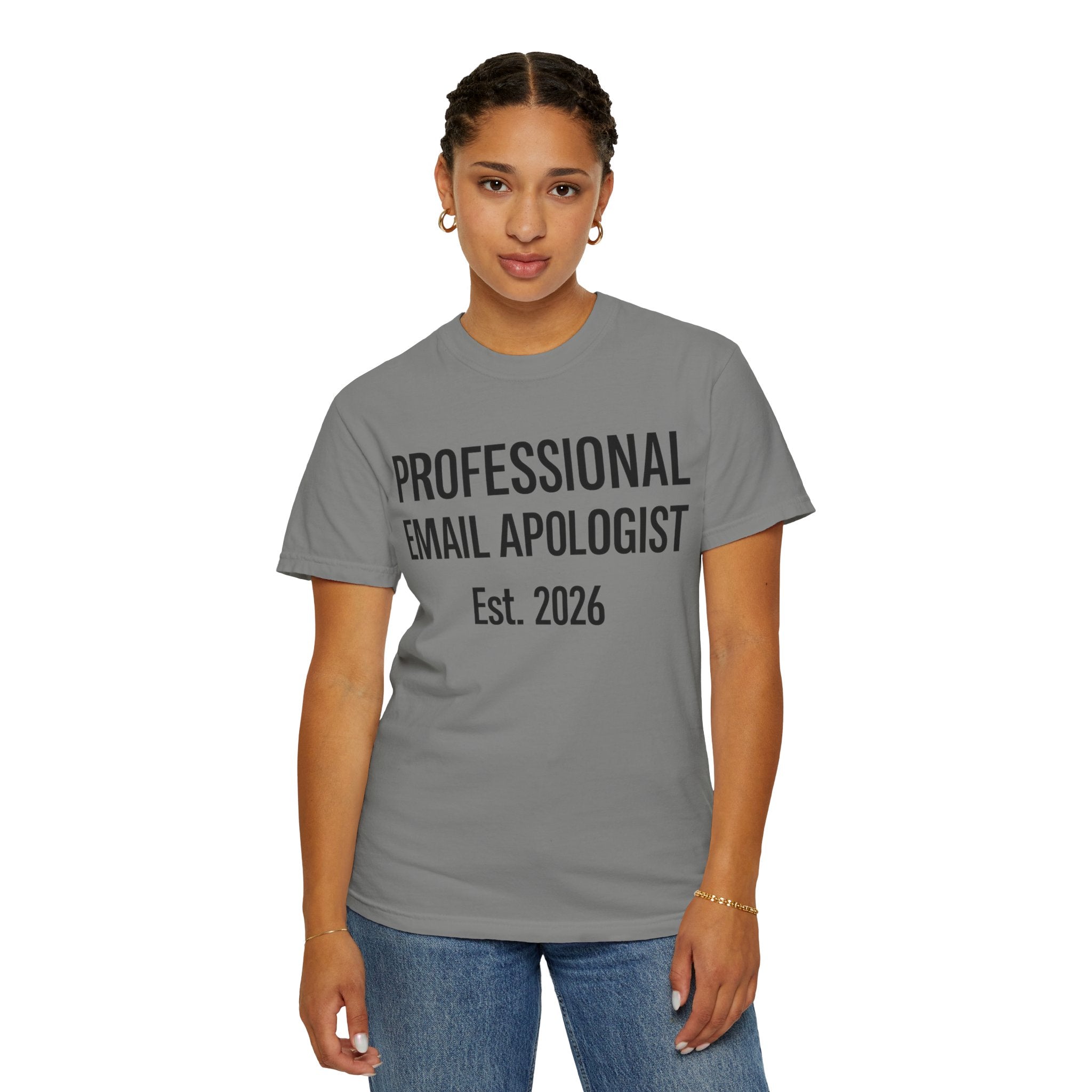 "Professional Email Apologist" Unisex Garment-Dyed T-shirt