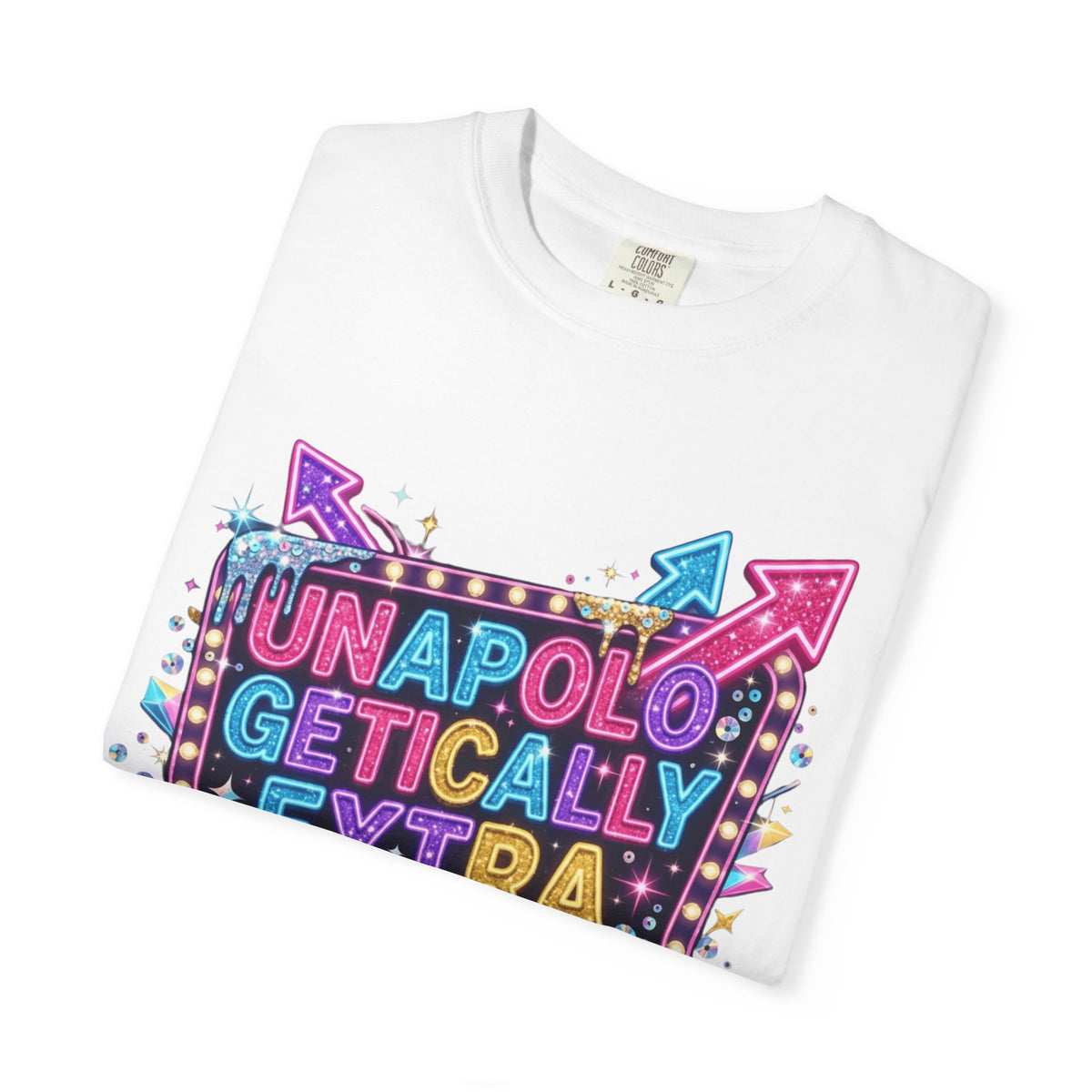 Unapoligetically Extra Unisex Garment-Dyed Tee