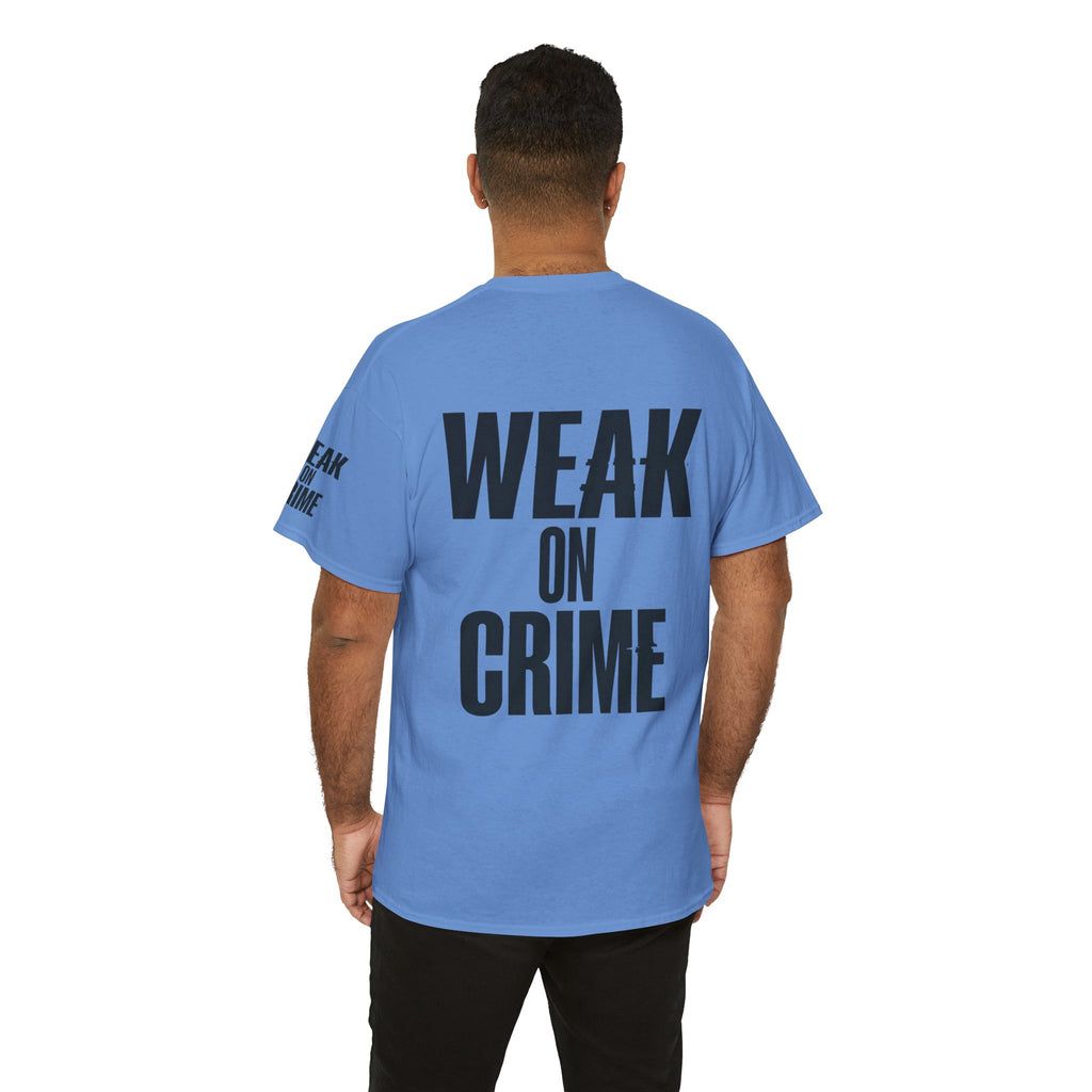 "Weak On Crime" Premium Graphic Tee