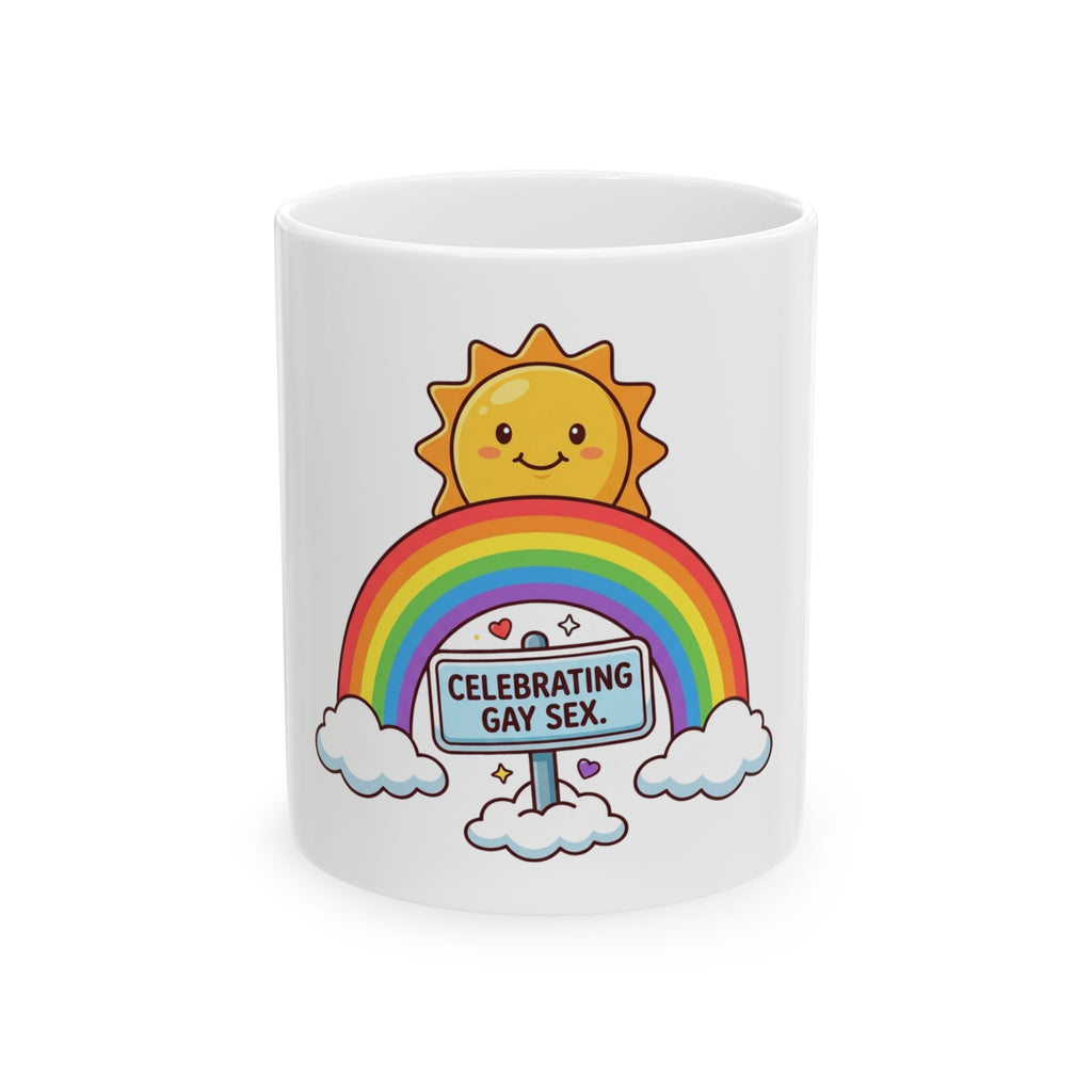 "Celebrating Gay Sex" White Ceramic Mug