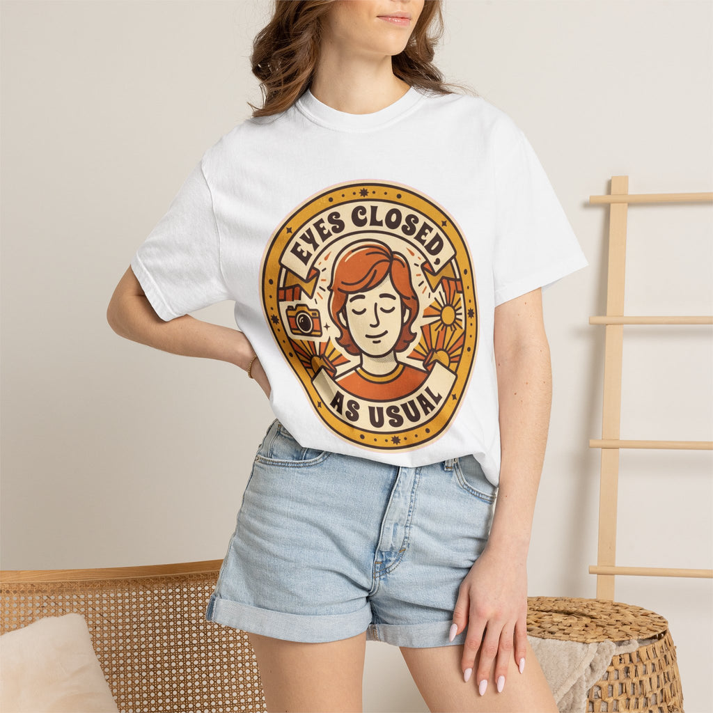 "Eyes Closed As Usual" Unisex Garment-Dyed Tee
