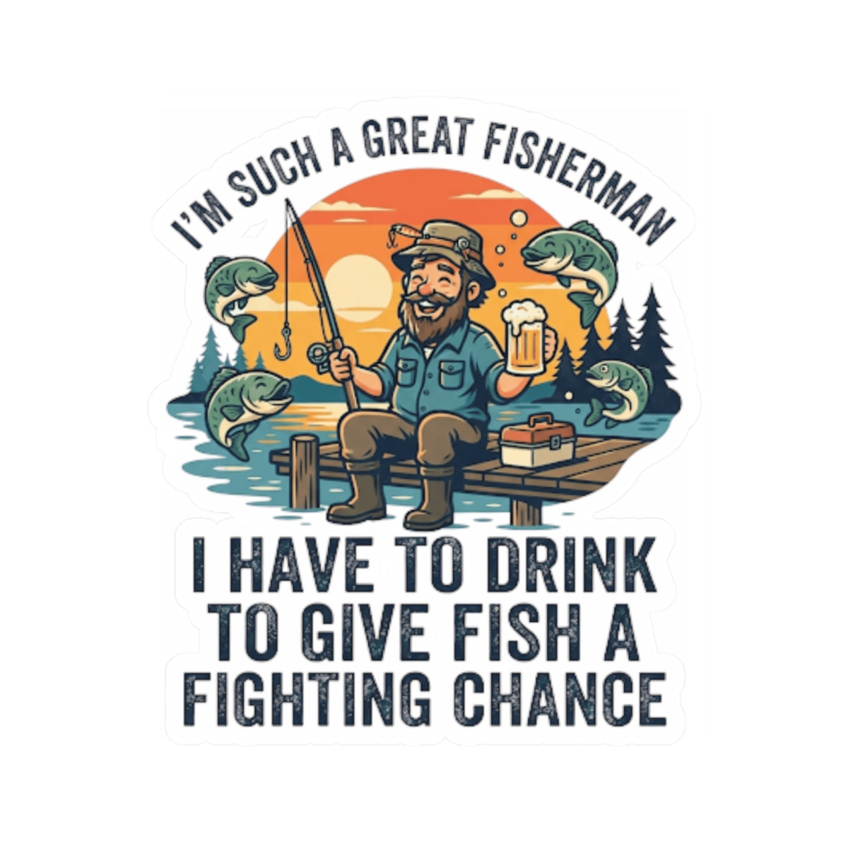 "Drink to Give Fish a Fighting Chance" Sticker — Main