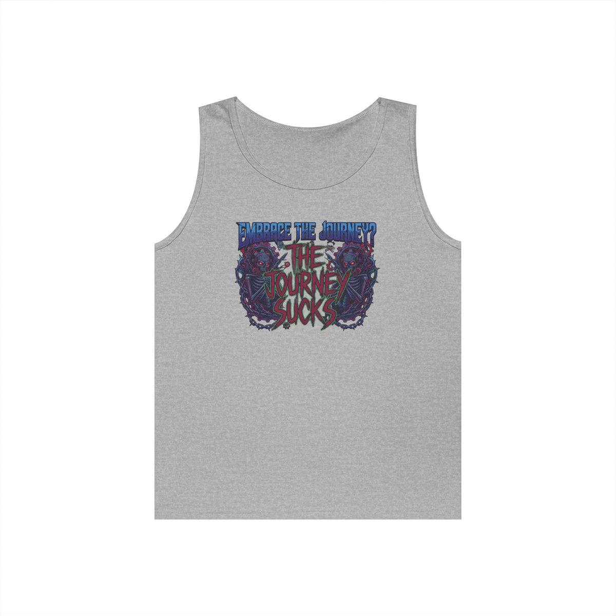 "Embrace the Journey - The Journey Sucks" Tank Top