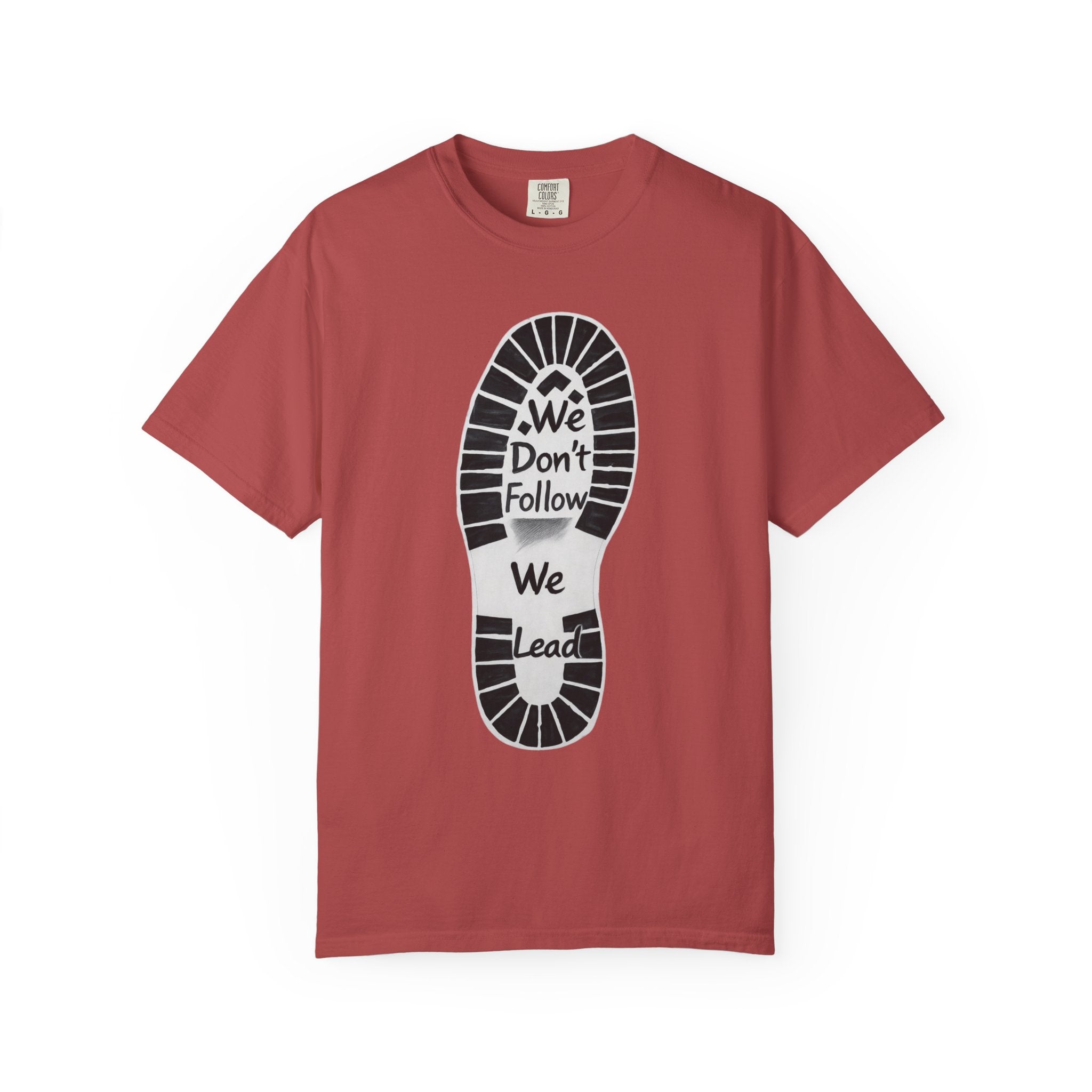 "We Don't Follow-We Lead" Unisex Garment-Dyed T-shirt
