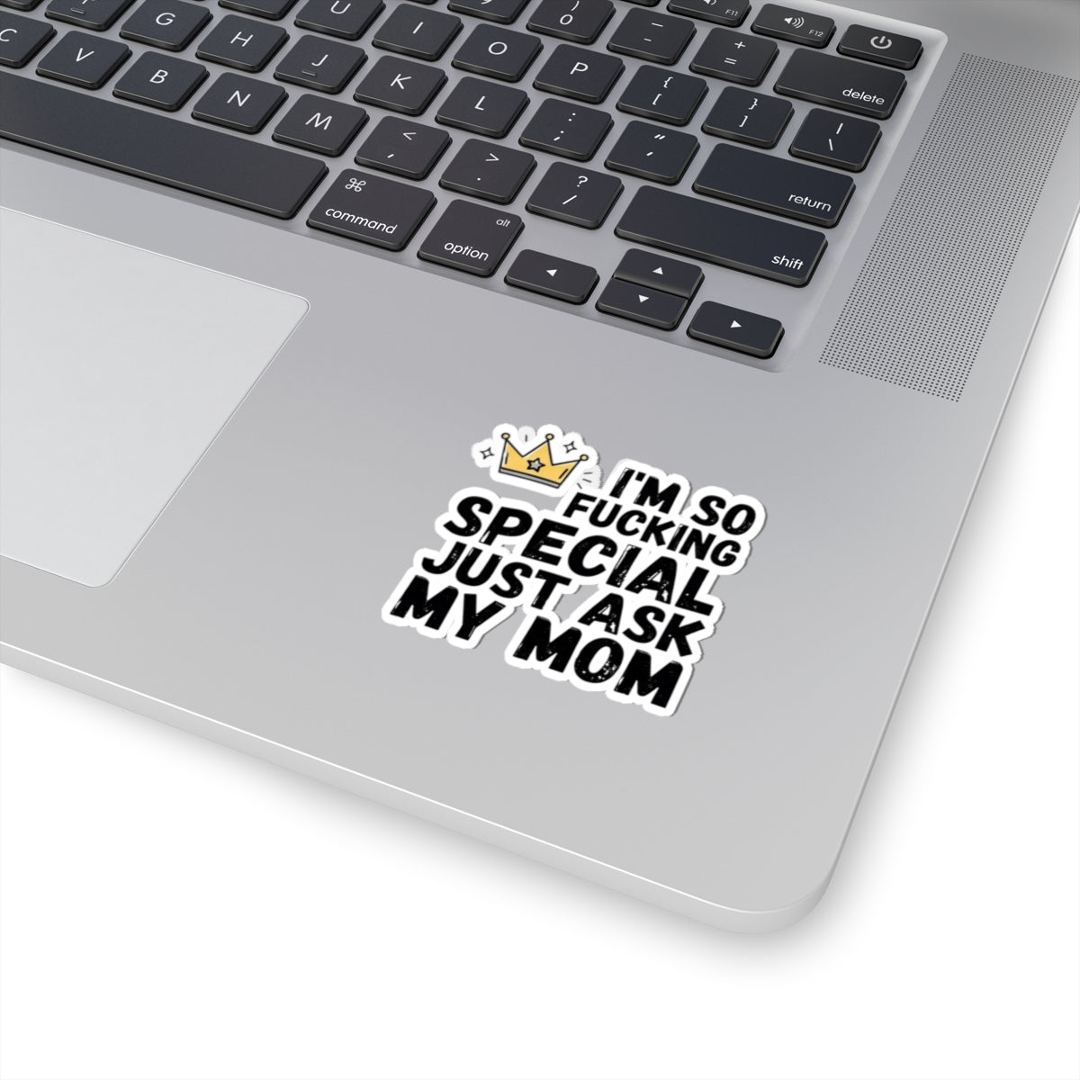 "I'm Fucking Special" Sticker — Main