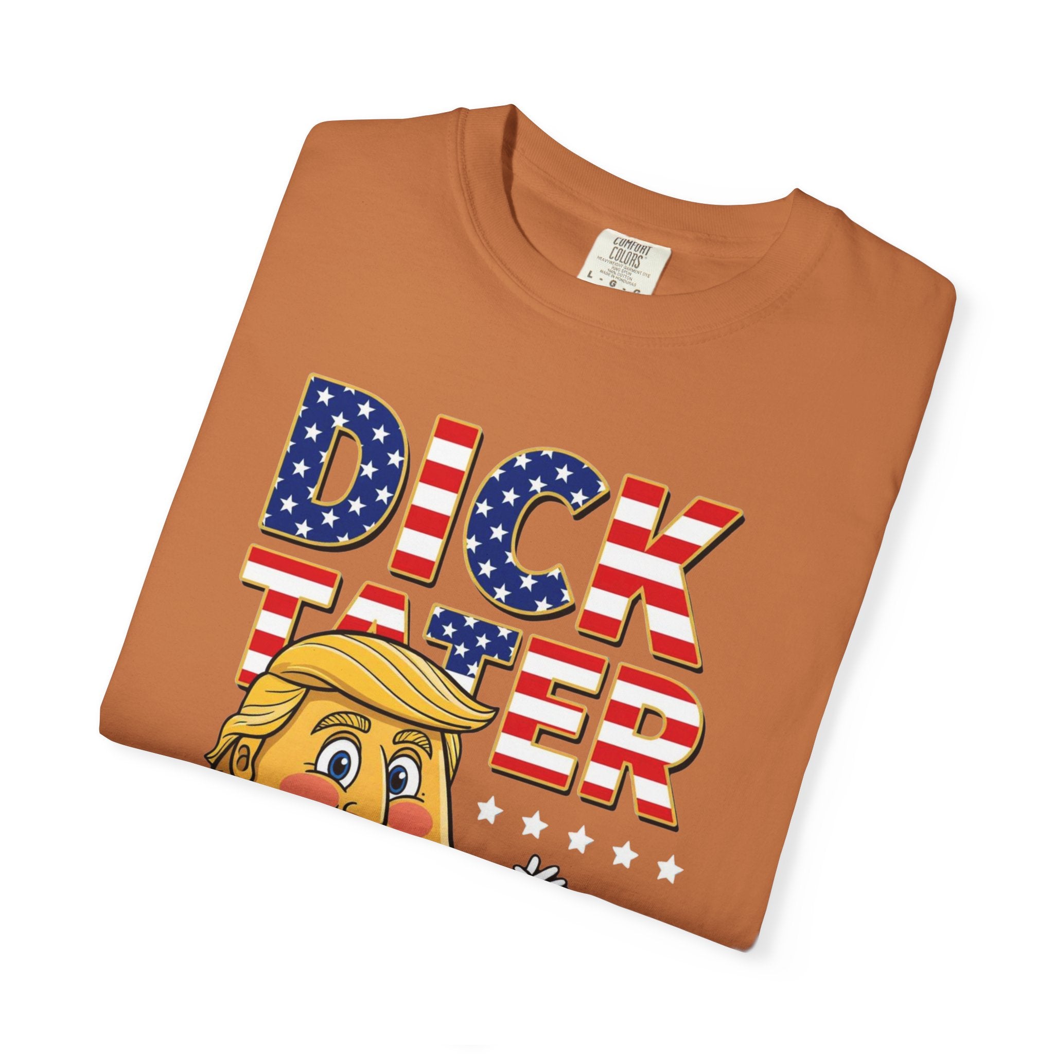 "The Dick Tater (Make America Grift Again)" Unisex Garment-Dyed T-shirt