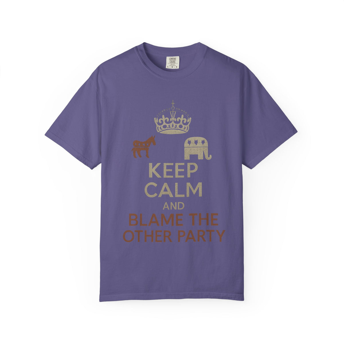 ""KEEP CALM AND BLAME THE OTHER PARTY" Unisex Garment-Dyed T-shirt