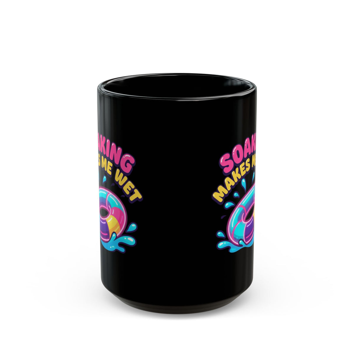"Soaking Makes Me Wet" Black Ceramic Mug
