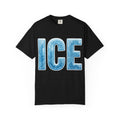 "ICE Cold Government" Unisex Garment-Dyed T-shirt