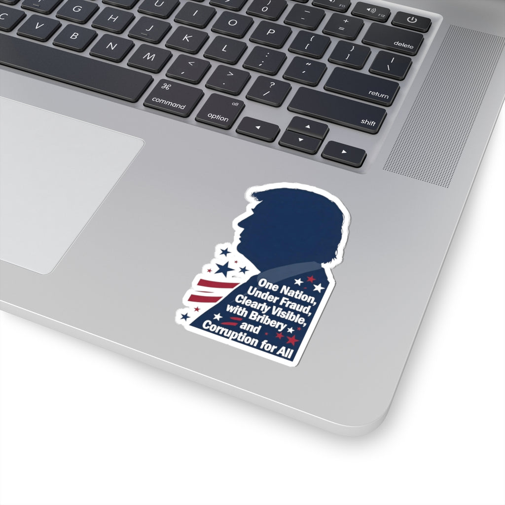 One Nation Under Fraud | Kiss-Cut Sticker — AttitudeShirts