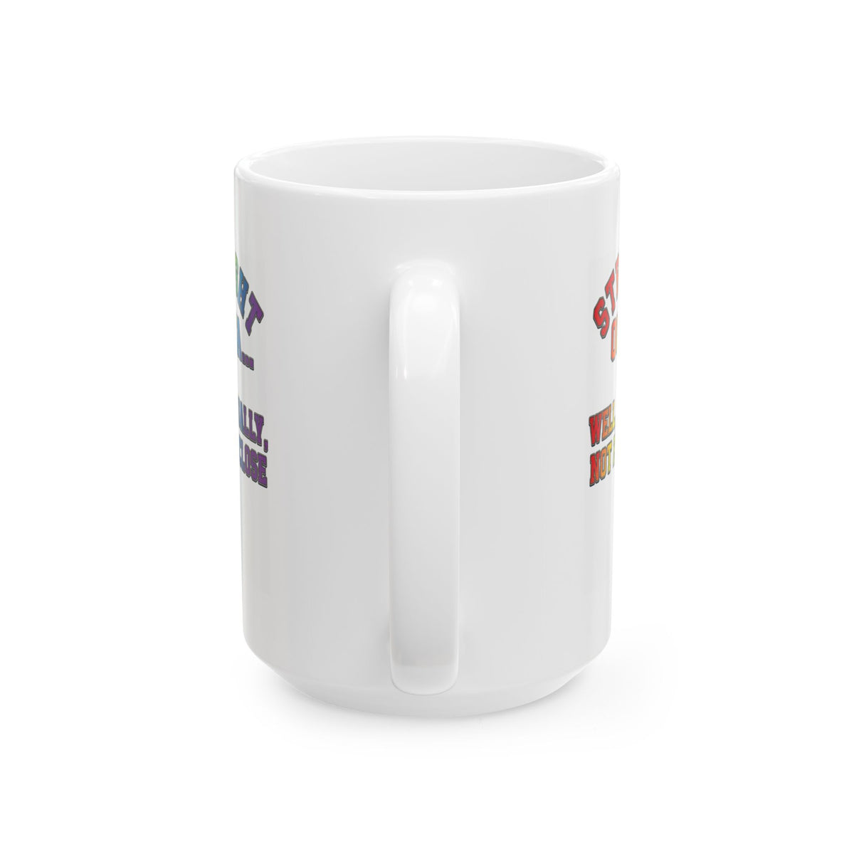 "Straight Outta Not Even" White Ceramic Mug