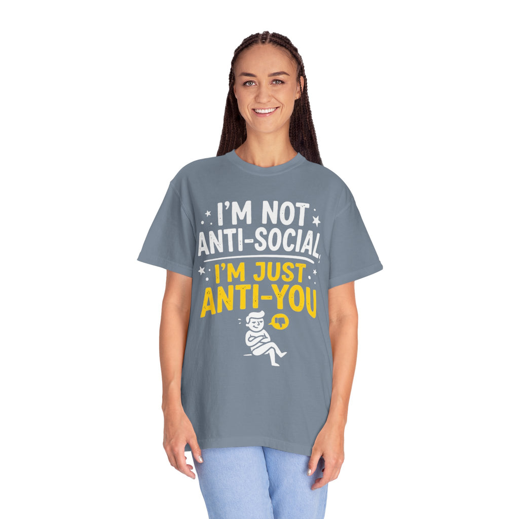 "Anti You" Unisex Garment-Dyed Tee