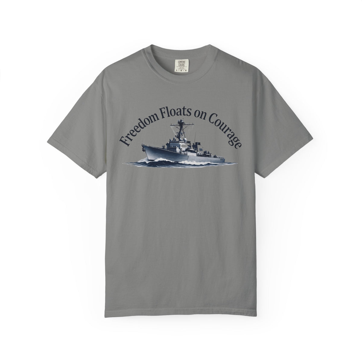 Color: Granite | Freedom Floats on Courage Unisex Garment-Dyed T-shirt
