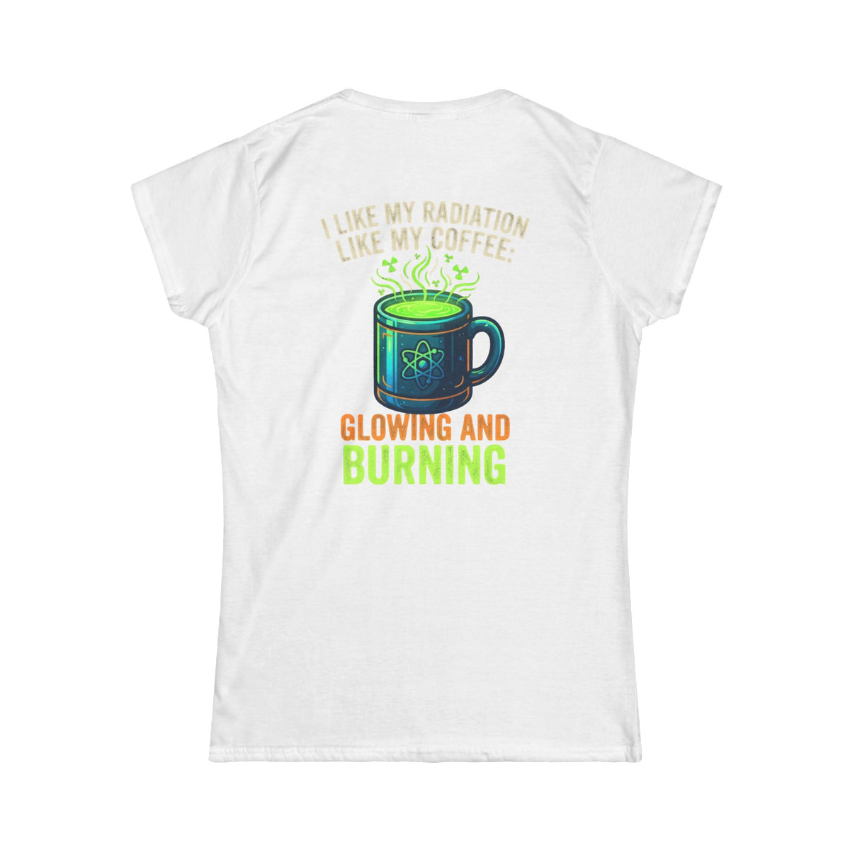 Color: White | I Like My Radiation Like My Coffee Women's Tee