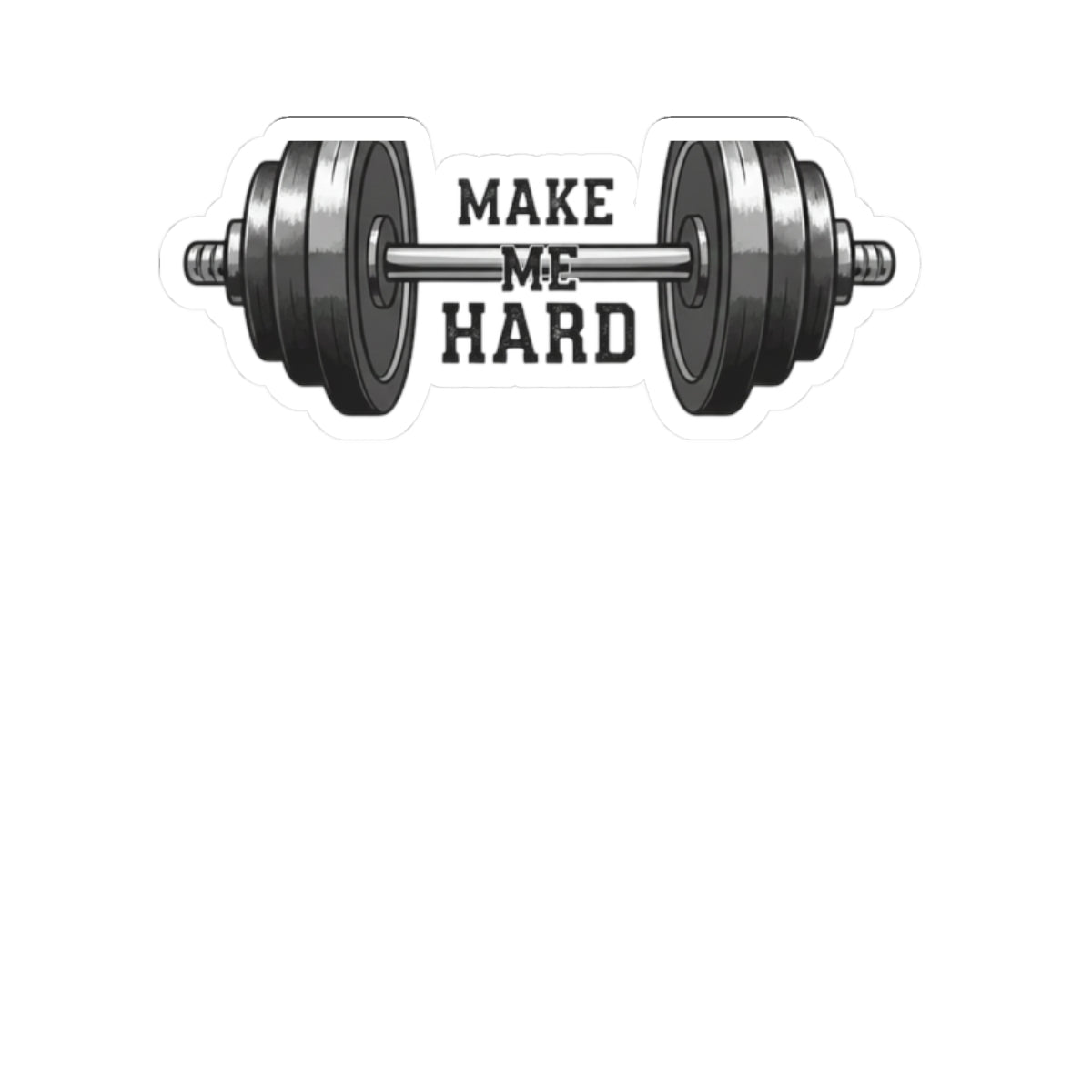 Make Me Hard - Morning Demands | Kiss-Cut Sticker — AttitudeShirts