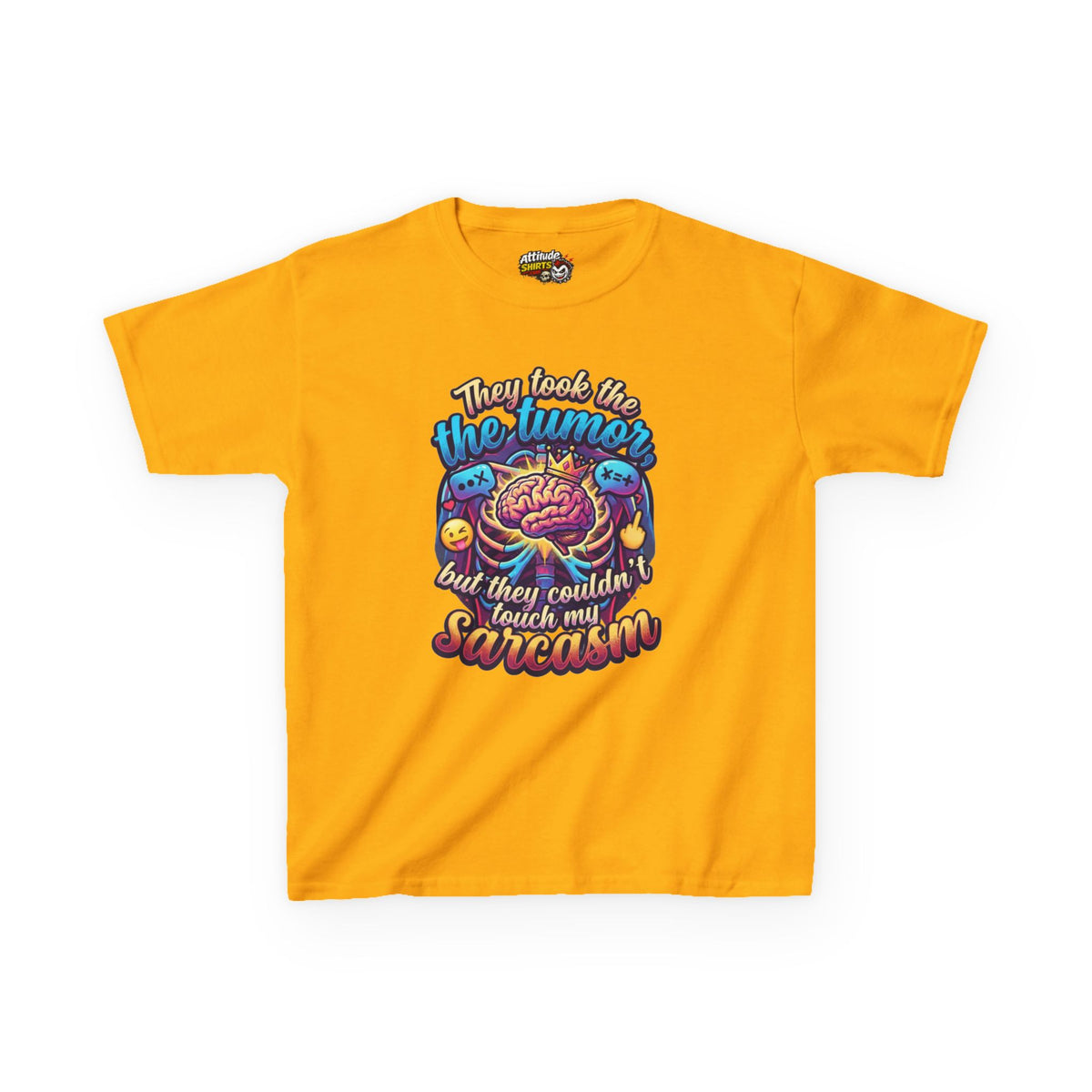 "Took the Tumor But Not My Saracasm" Kids Tee
