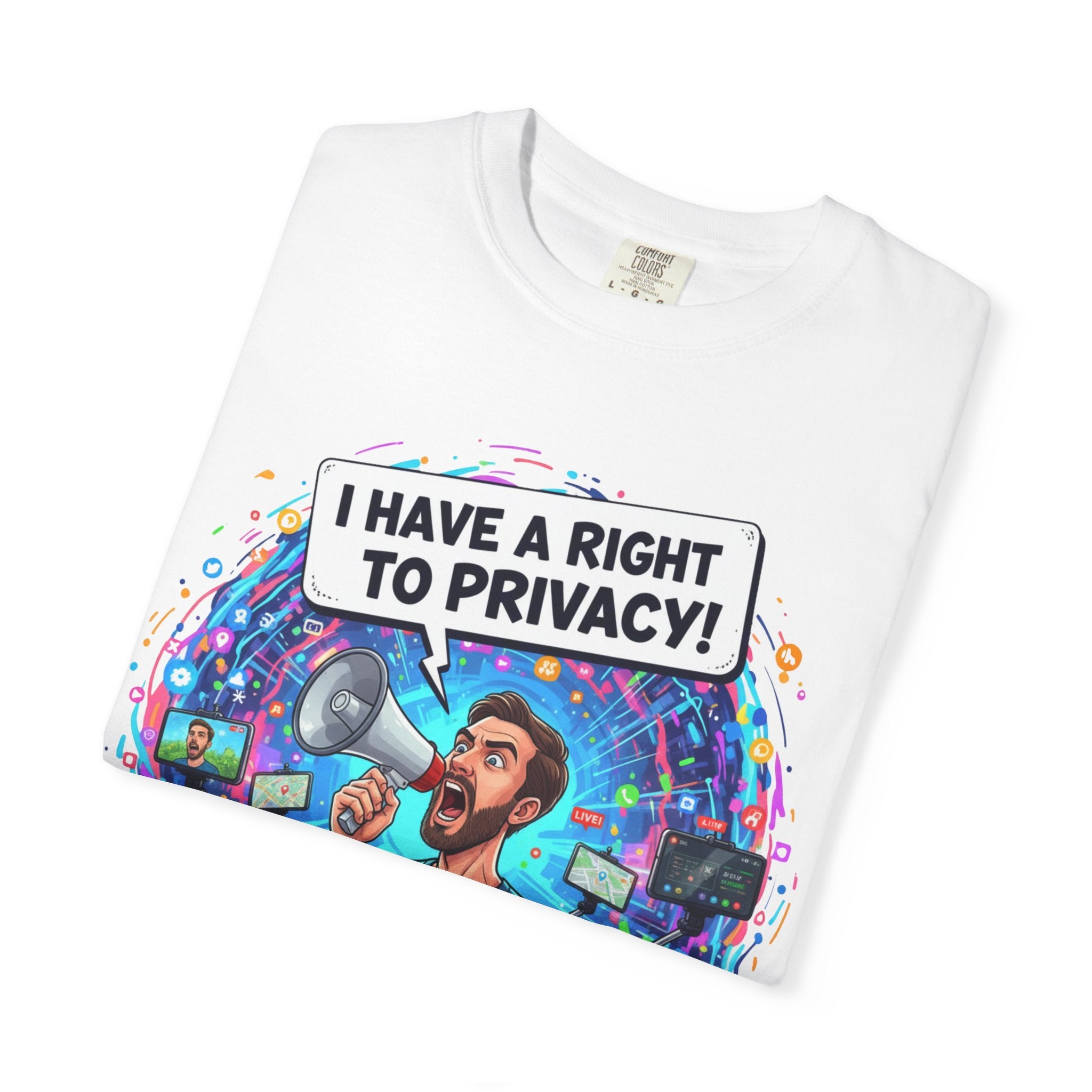 "The Right to Privacy"  Unisex Garment-Dyed T-shirt