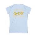 "Swear And Try Again" Women's Tee