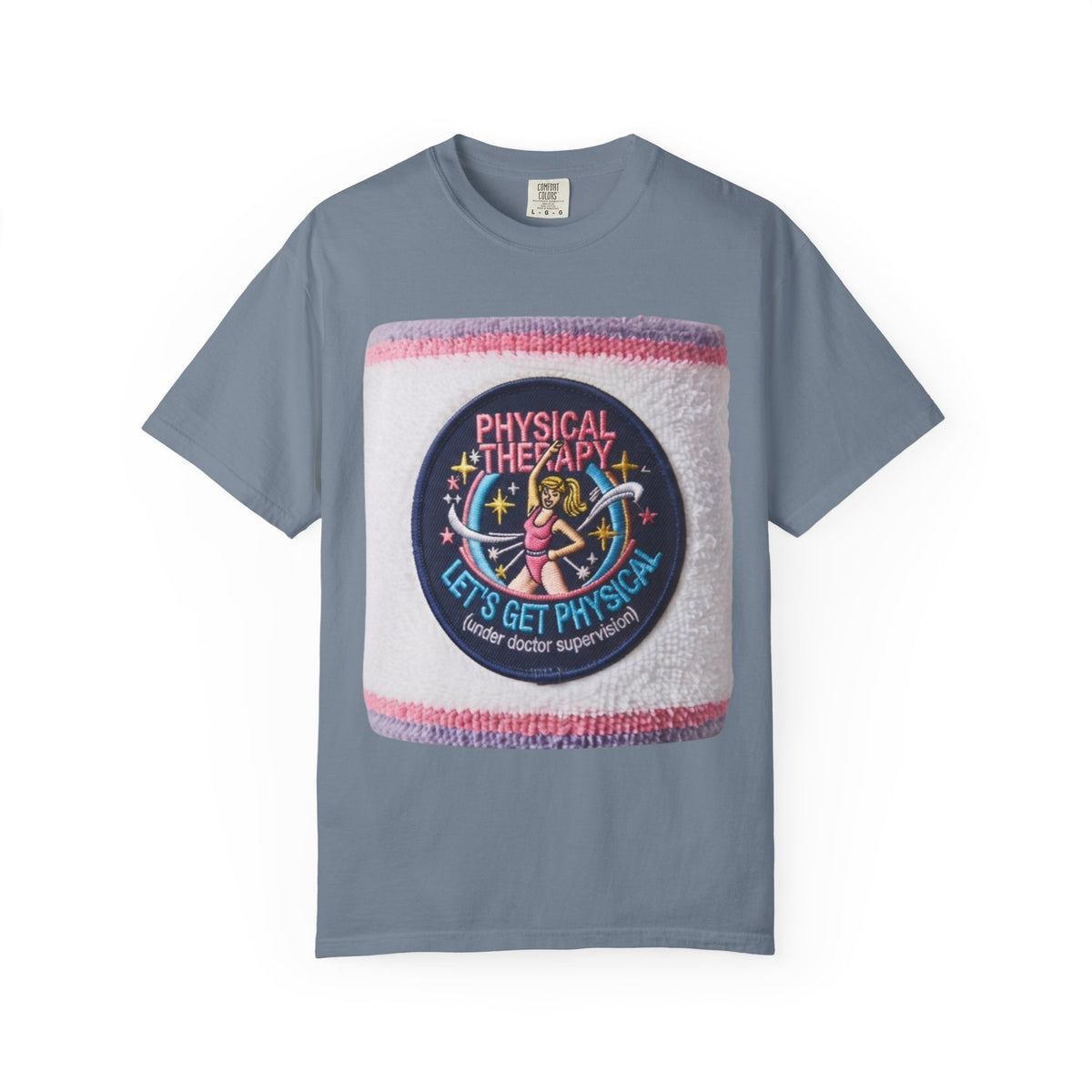 "Let's Get Physical" Unisex Garment-Dyed Tee