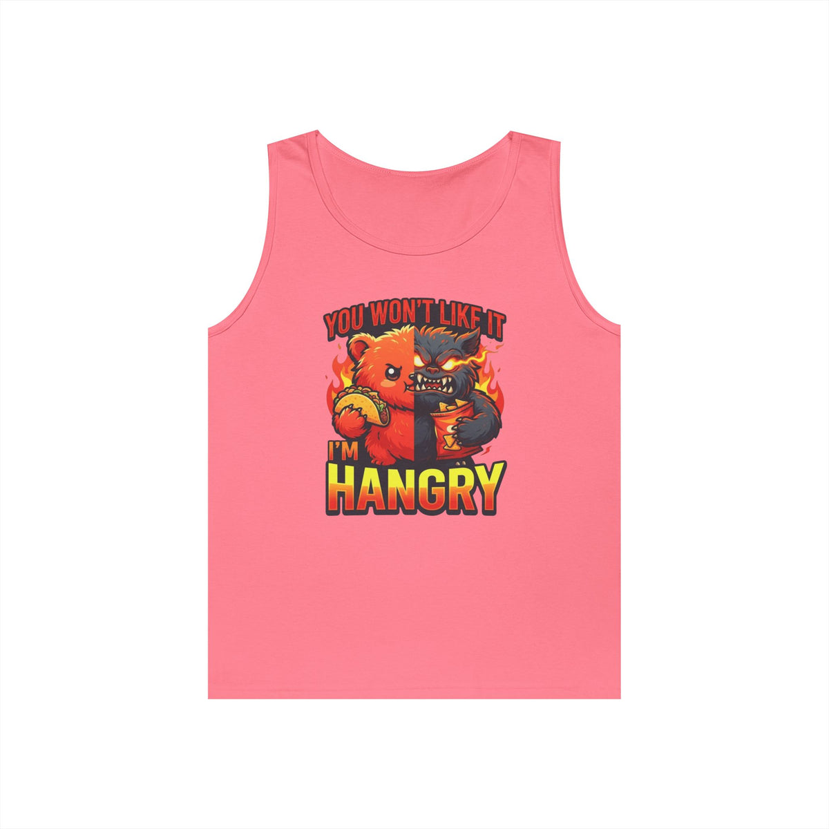 Color: Safety Pink | You Won't Like It I'm Hangry Tank Top