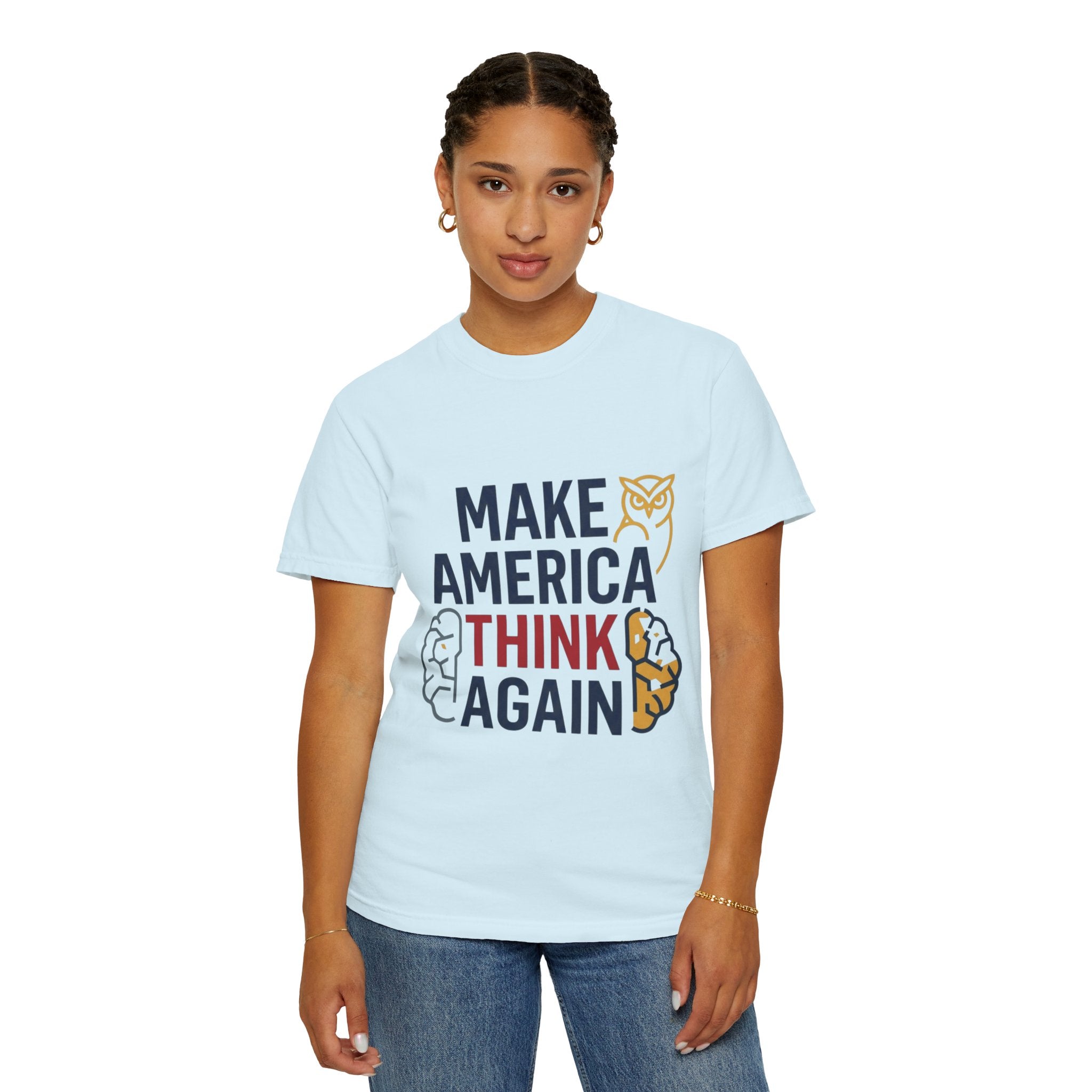 "Make America Think Again" Unisex Garment-Dyed Tee