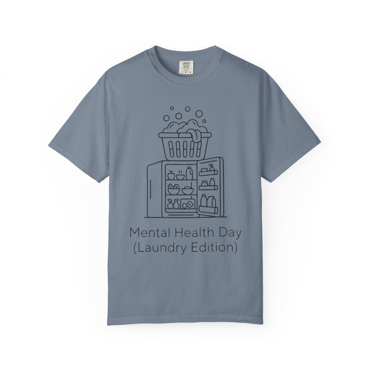 Color: Blue Jean | Mental Health Day - Laundry Edition Unisex Garment-Dyed Tee