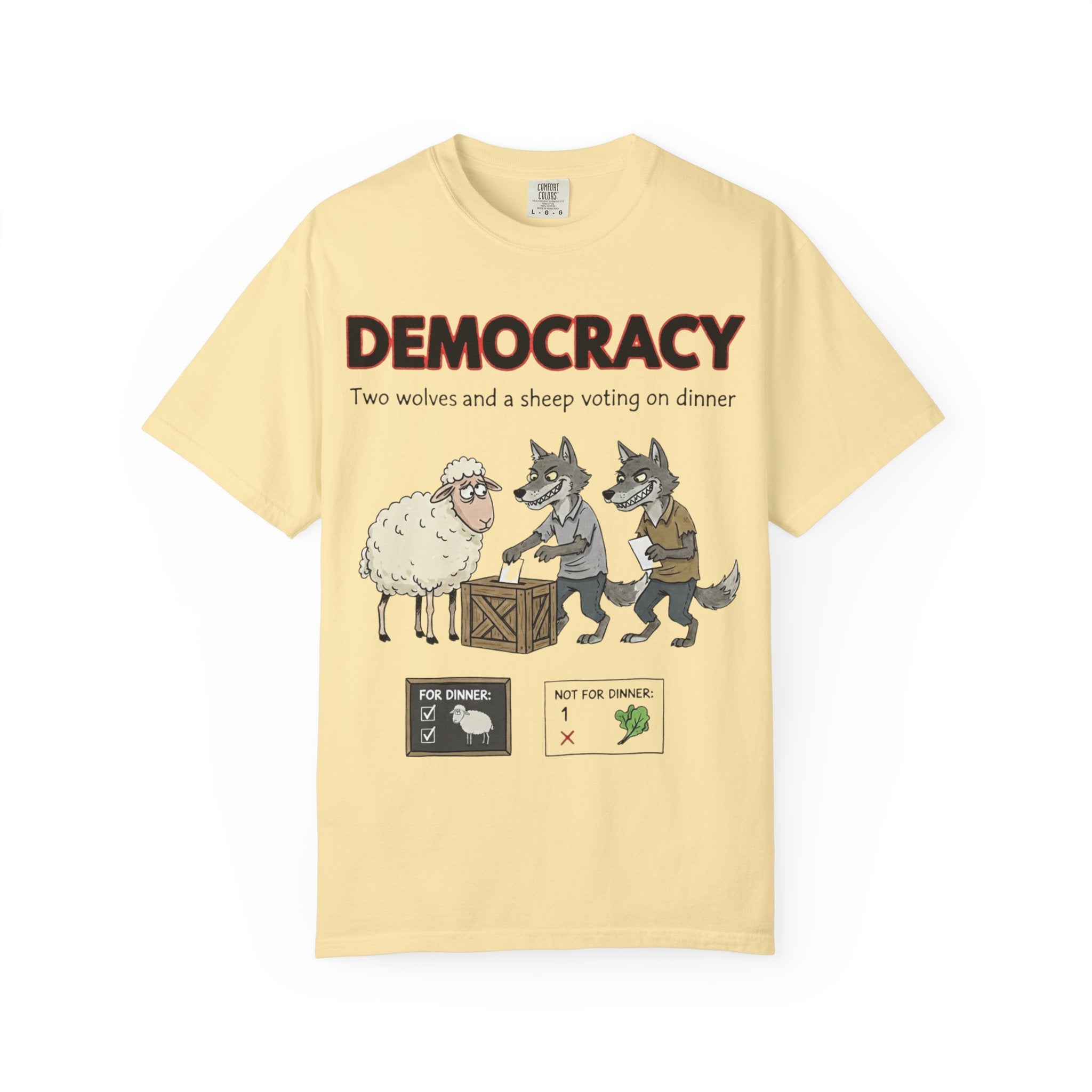 "Democracy (Two Wolves and a Sheep" Unisex Garment-Dyed T-shirt