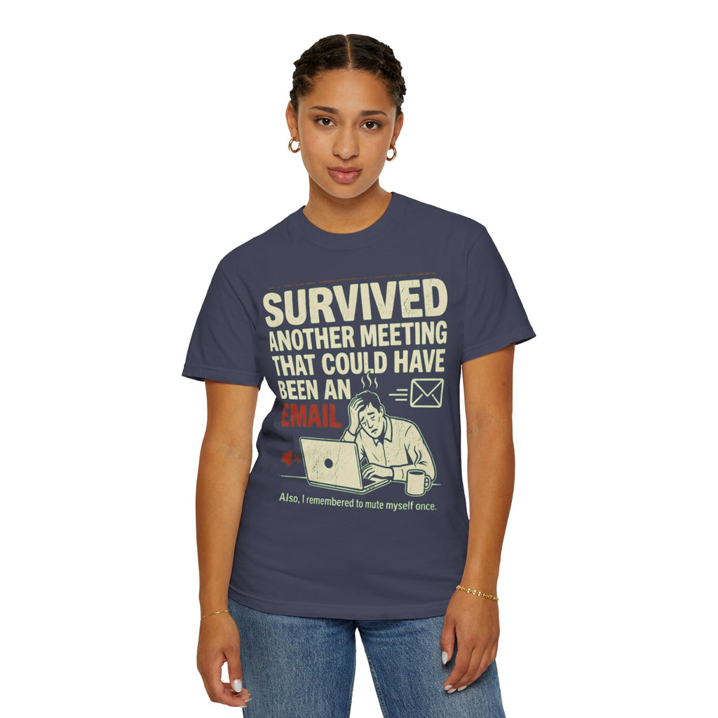 "Survived Another Meeting" Unisex Garment-Dyed Tee
