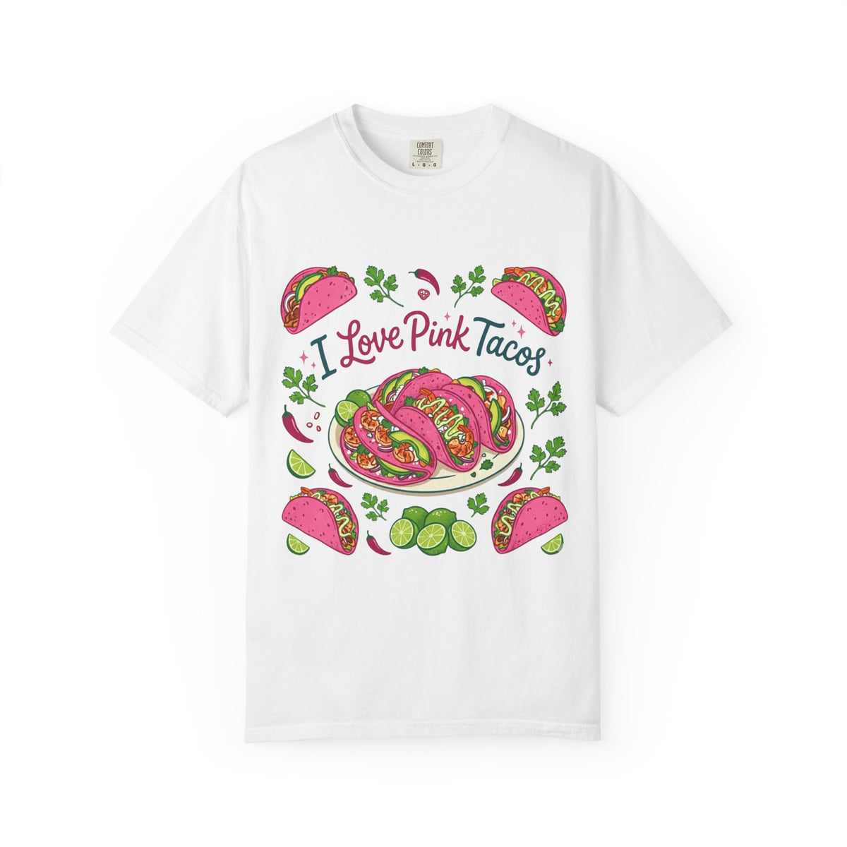 Color: White | I Love Pink Tacos Unisex Garment-Dyed T-shirt