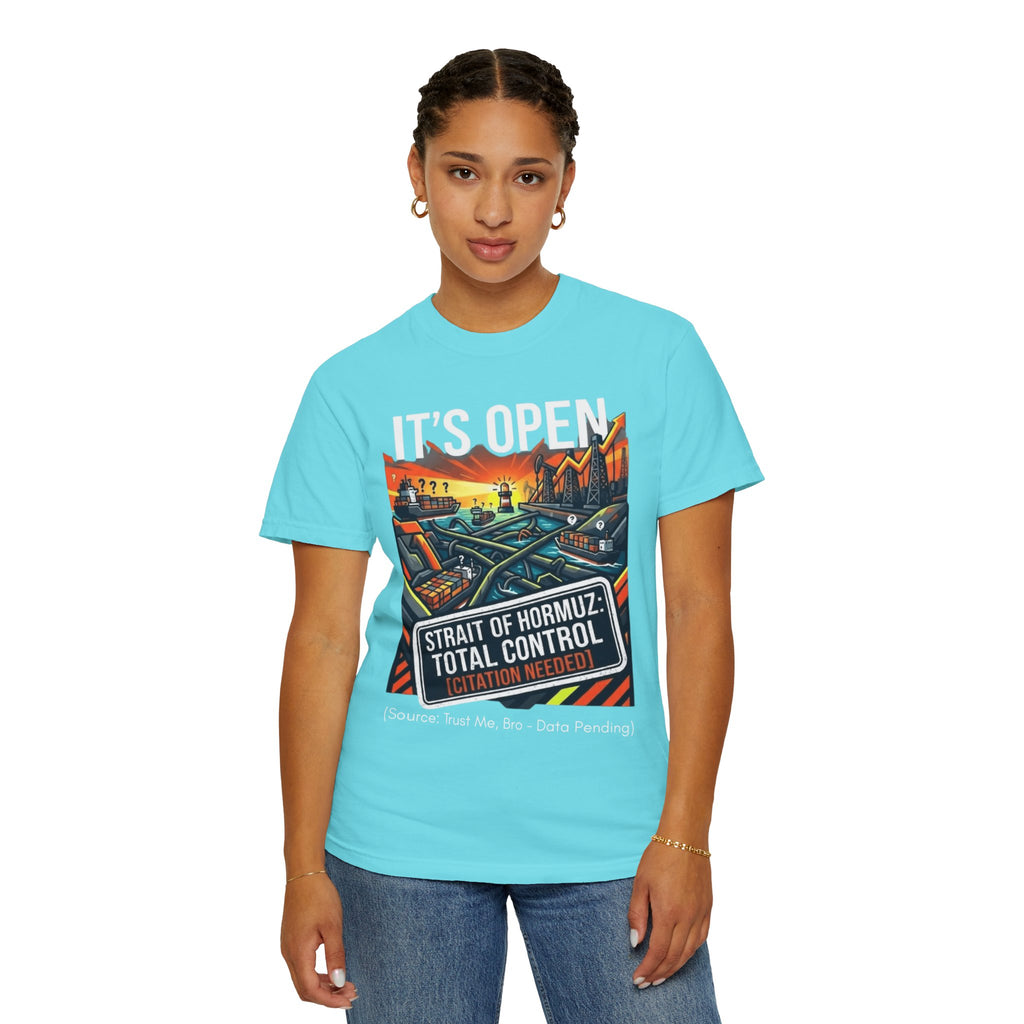"Straight Of Hormuz is Open" Unisex Garment-Dyed Tee