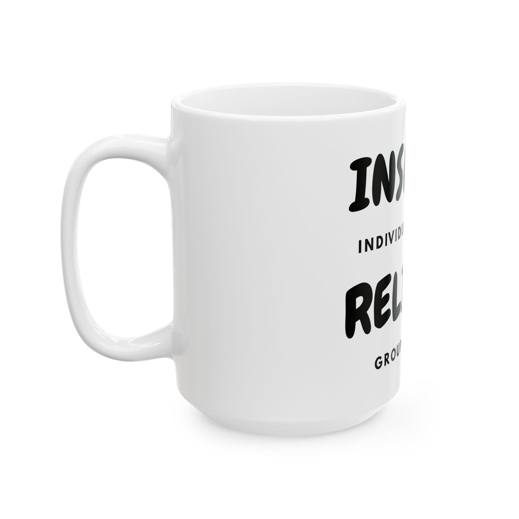 "Insanity Religion" White Ceramic Mug