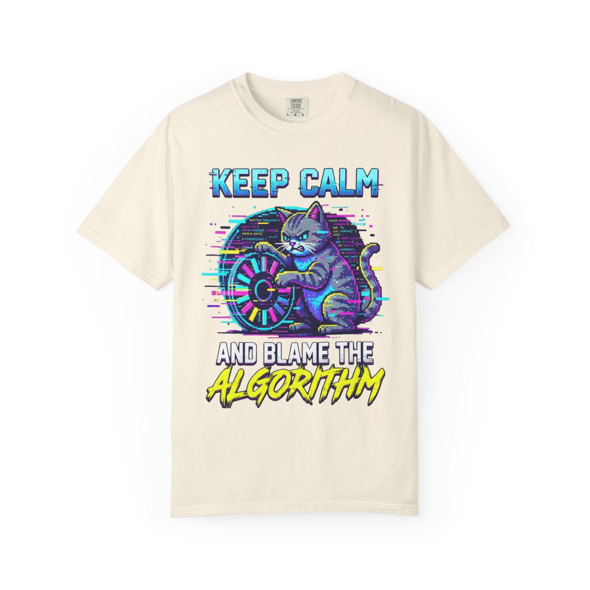 Color: Ivory | Keep Calm And Blame The Algorithm Unisex Garment-Dyed Tee
