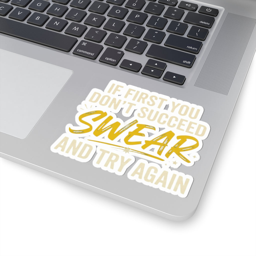 "Swear And Try Again" Sticker