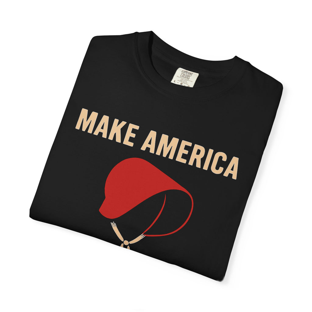 "Make America Gilead Again" Unisex Garment-Dyed T-shirt