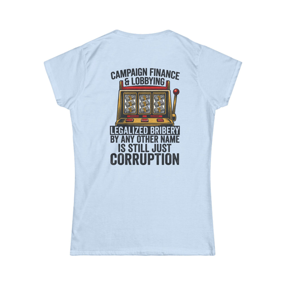 "Protest Series - Get Money Out Of Politics" Women's Tee