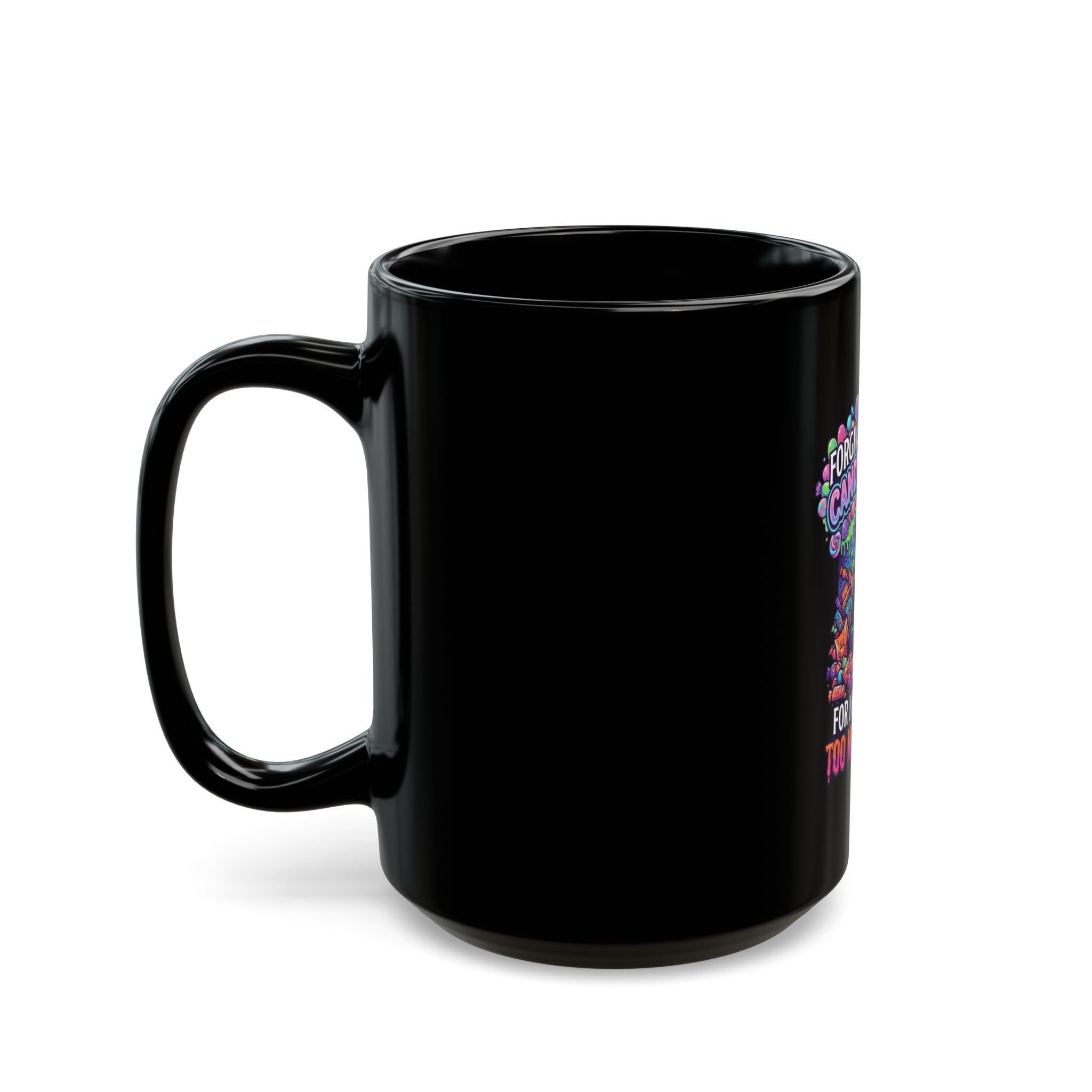 "Forgive Me Father Too Much Candy" Black Ceramic Mug
