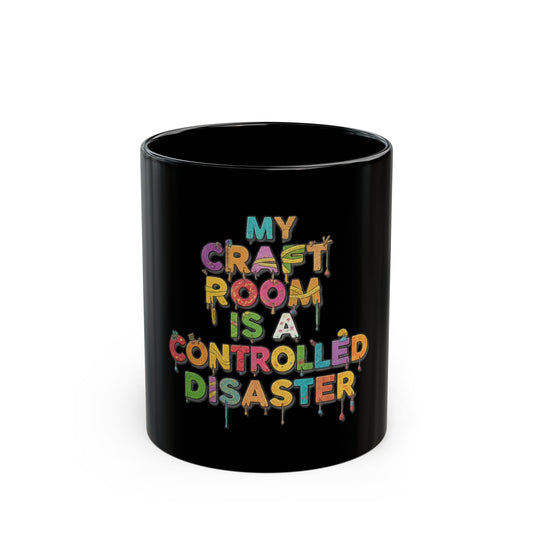 Craft Room Mug – “My Craft Room Is A Controlled Disaster” Colorful Ceramic Coffee Cup