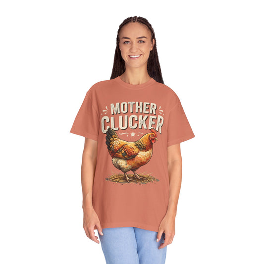 "Mother Clucker" Unisex Garment-Dyed Tee