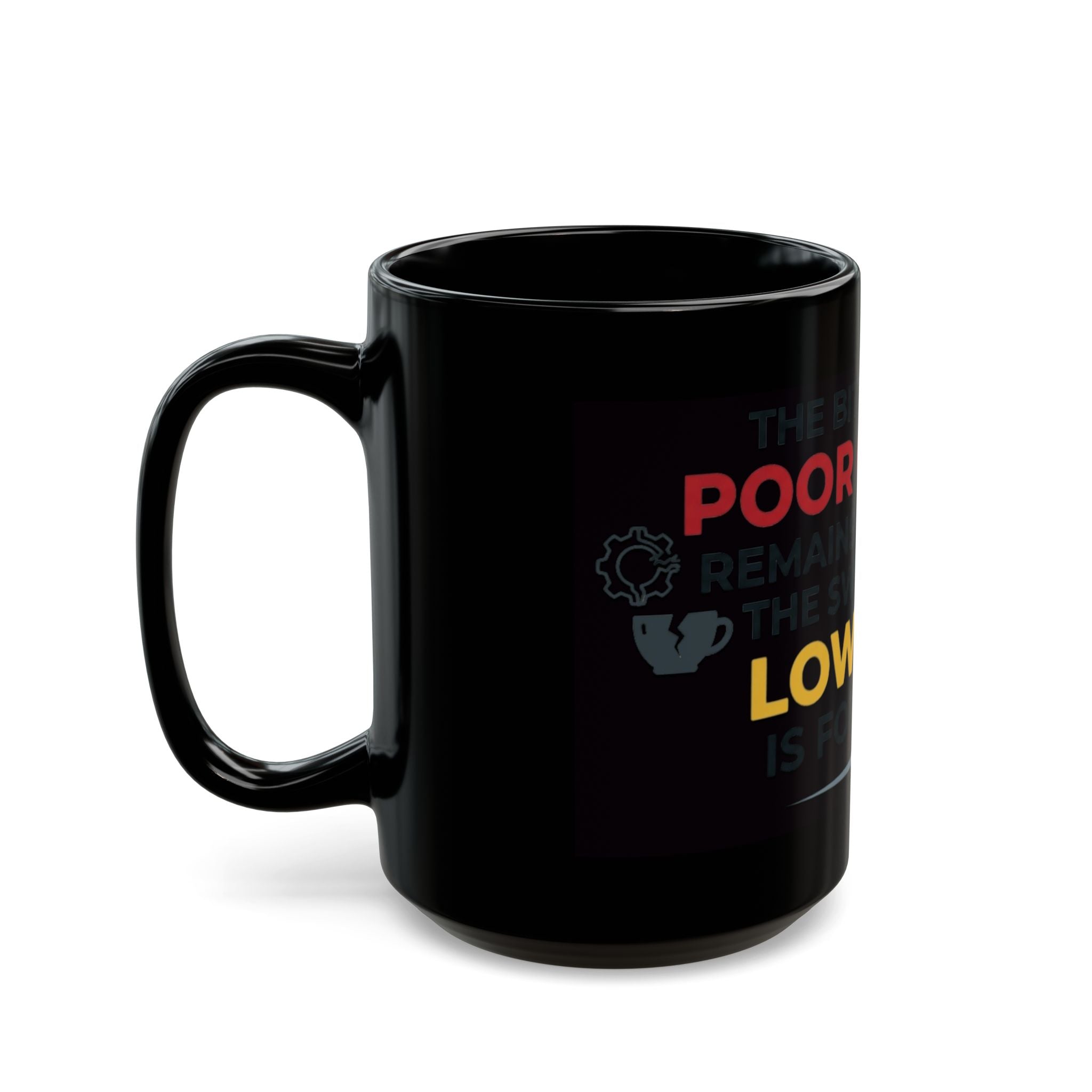 "Bitterness of Poor Quality" Black Ceramic Mug