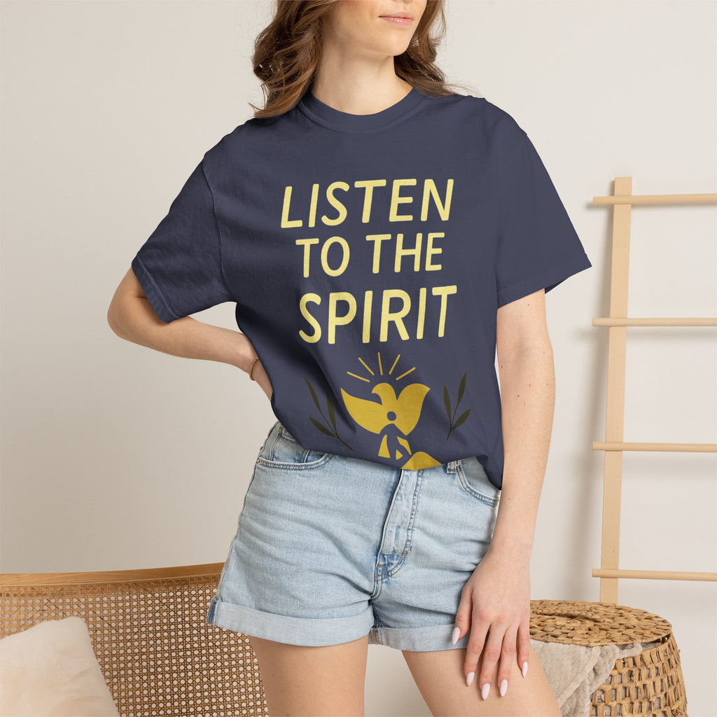 "Listen to the Spirit" Unisex Garment-Dyed T-shirt