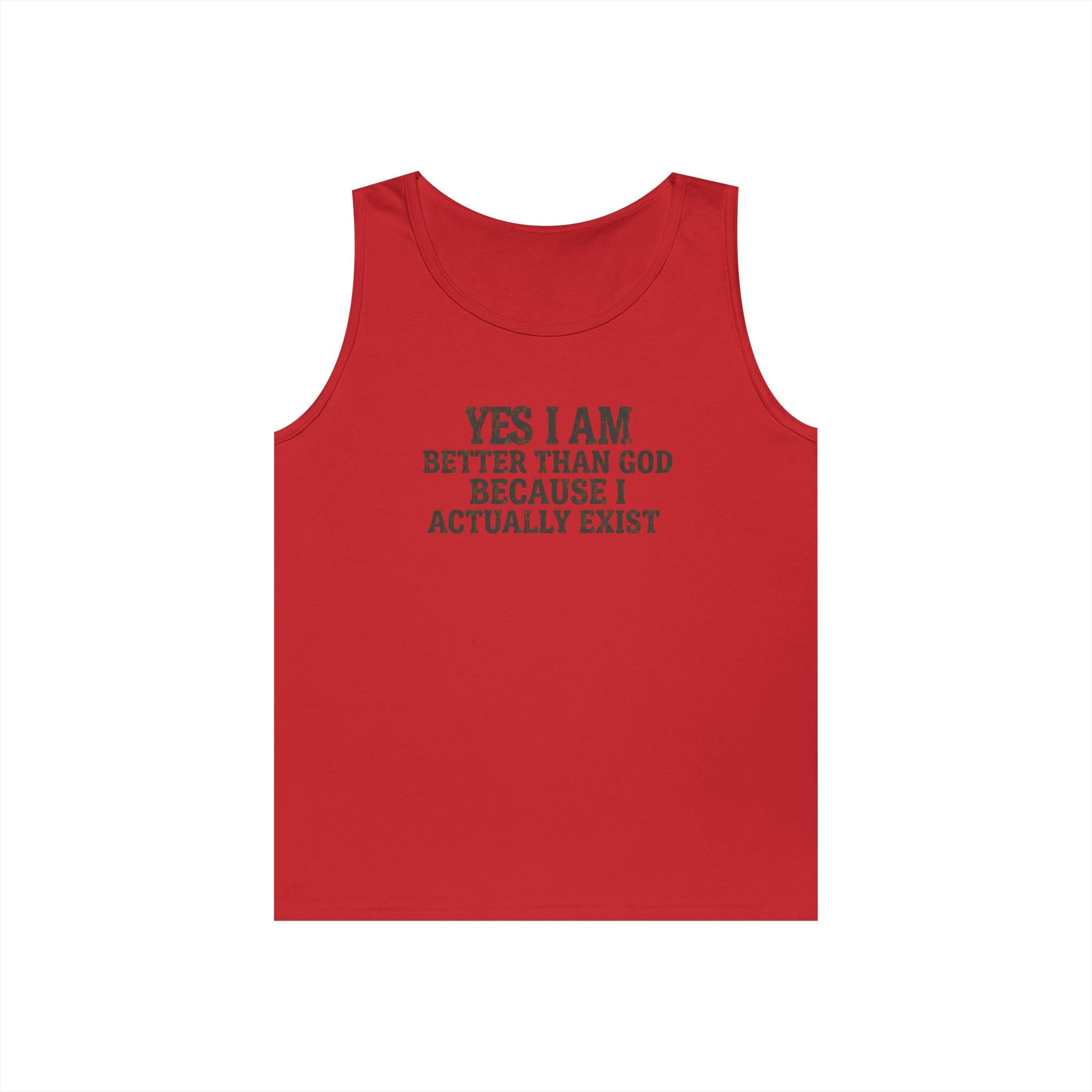 "Better than God" Tank Top