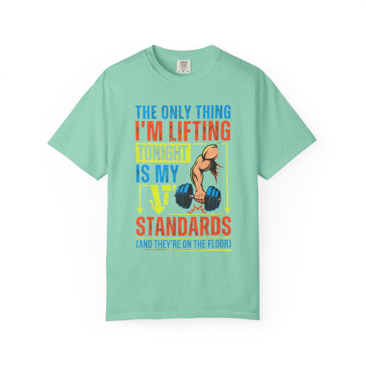 "Lifting Standards" Unisex Garment-Dyed Tee