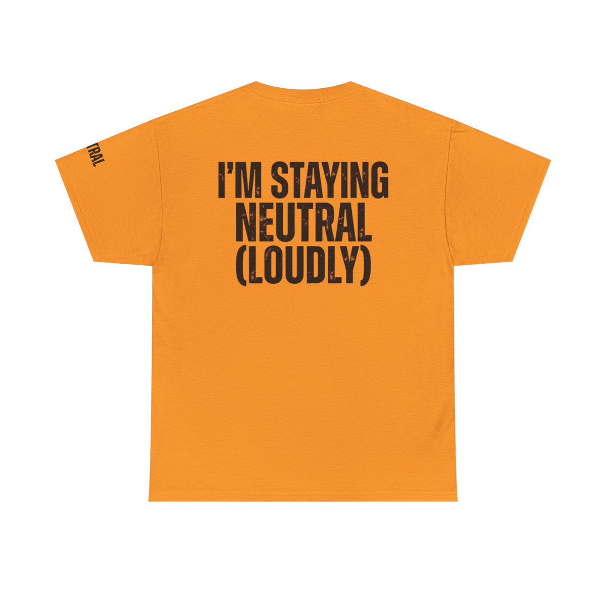 Color: Tennessee Orange | I'm Staying Neutral Premium Graphic Tee