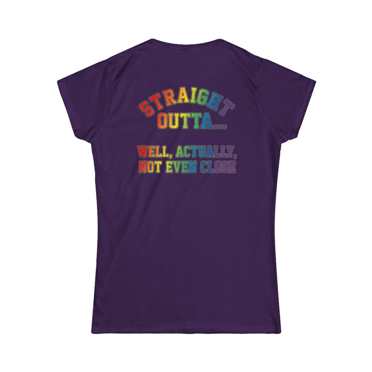 "Straight Outta Not Even" Women's Tee