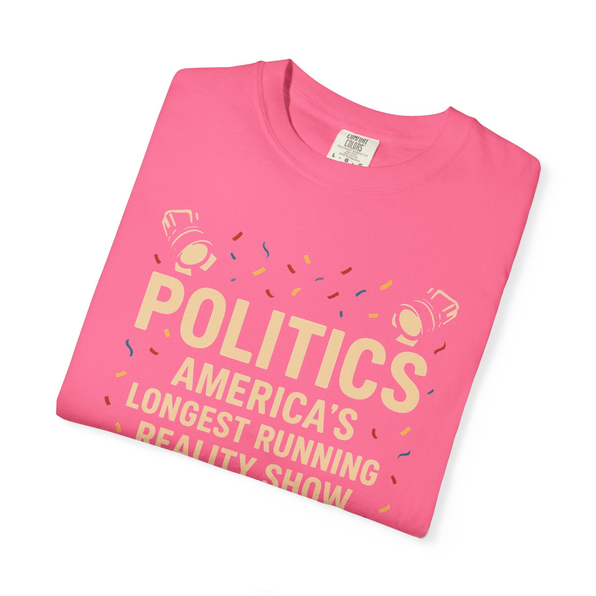 "The Ultimate Reality Show" Unisex Garment-Dyed T-shirt