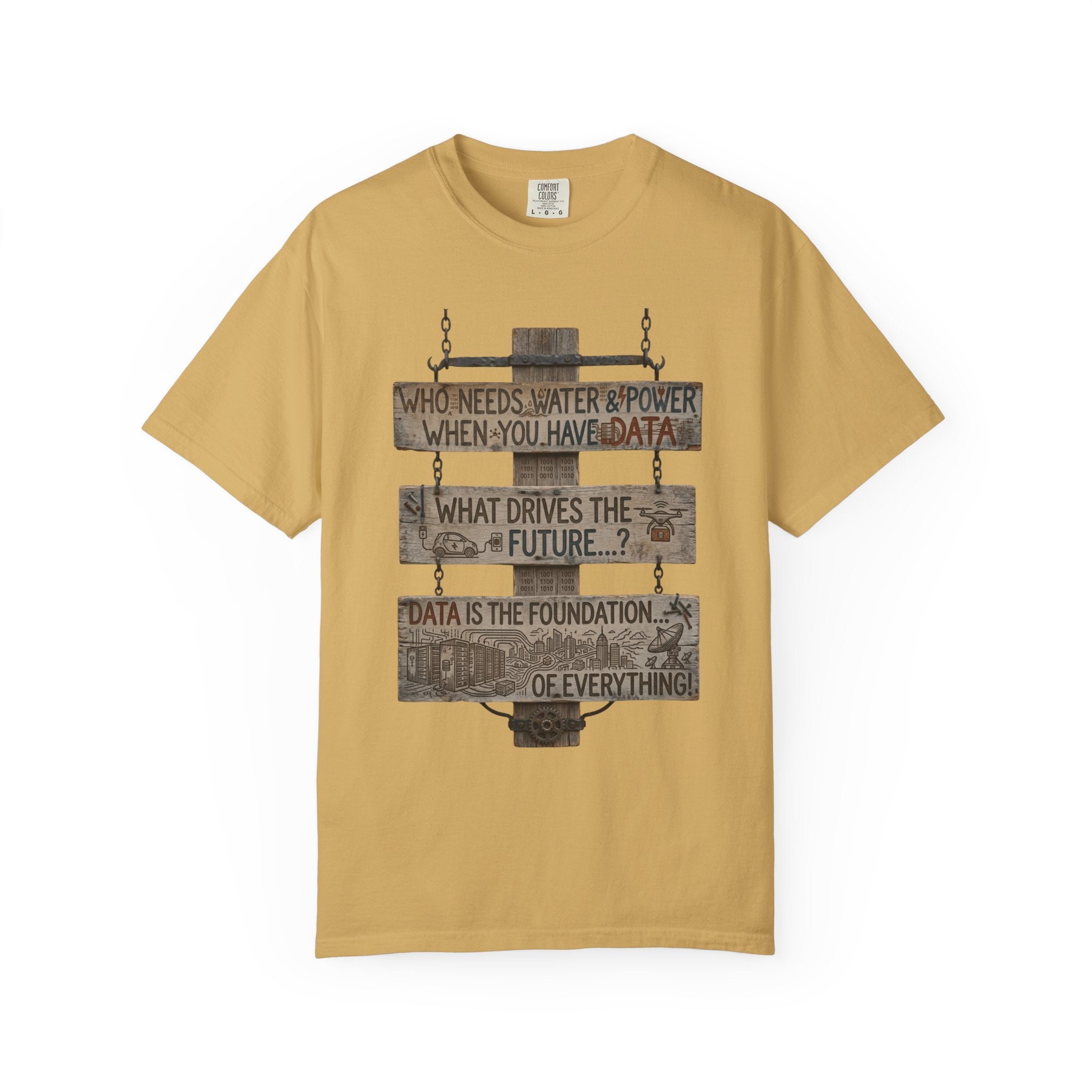 "Who Needs Water and Power" Unisex Garment-Dyed T-shirt
